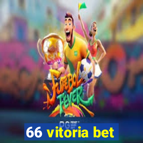 66 vitoria bet